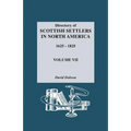 Directory of Scottish Settlers in North America, 1625-1825. Volume VII