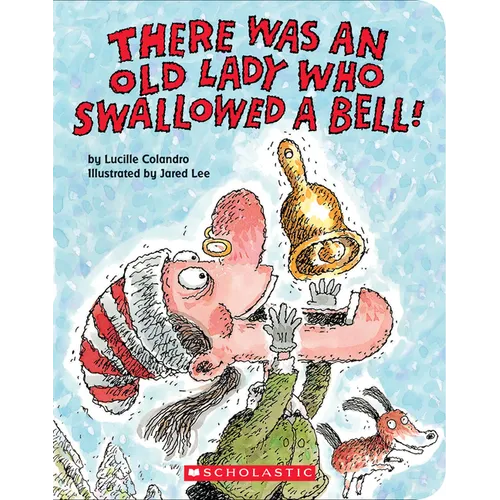 There Was an Old Lady Who Swallowed a Bell! (a Board Book)