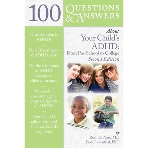 100 Questions & Answers about Your Child's Adhd: Preschool to College: Preschool to College - Paperback
