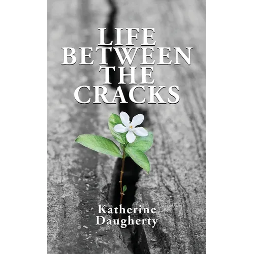 Life Between the Cracks - Paperback