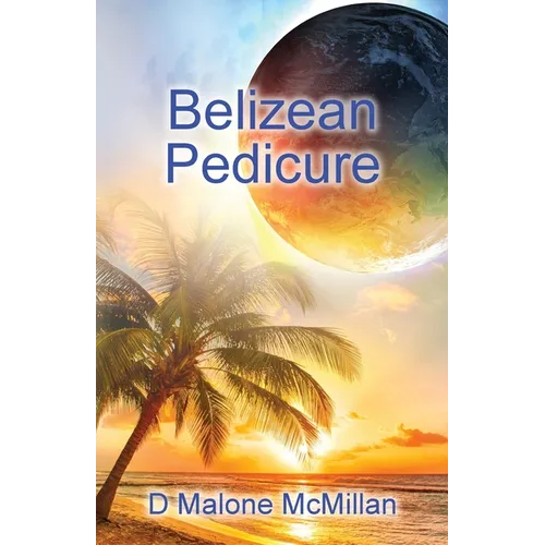 Belizean Pedicure: An Ezekiel Novel - Paperback