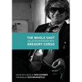 The Whole Shot: Collected Interviews with Gregory Corso