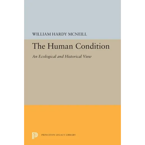 The Human Condition: An Ecological and Historical View