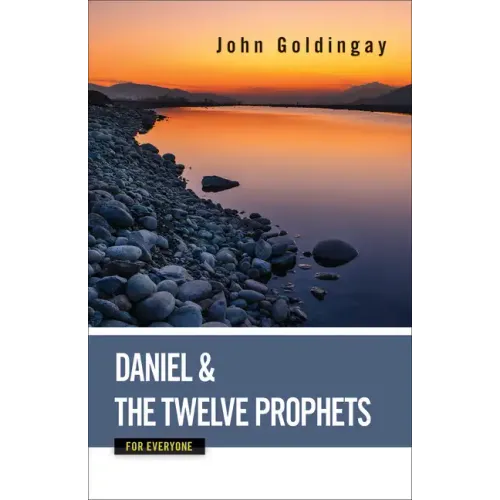 Daniel and the Twelve Prophets for Everyone - Paperback