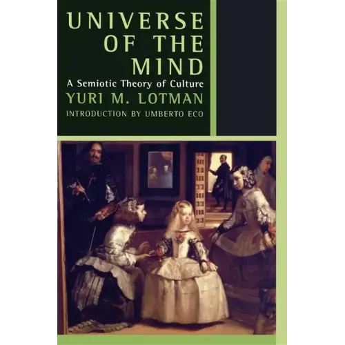 Universe of the Mind: A Semiotic Theory of Culture - Paperback