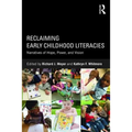Reclaiming Early Childhood Literacies: Narratives of Hope, Power, and Vision