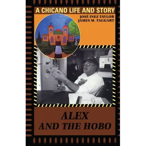 Alex and the Hobo: A Chicano Life and Story - Paperback