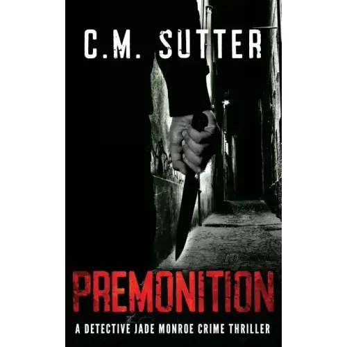 Premonition: A Detective Jade Monroe Crime Thriller Book 4 - Paperback