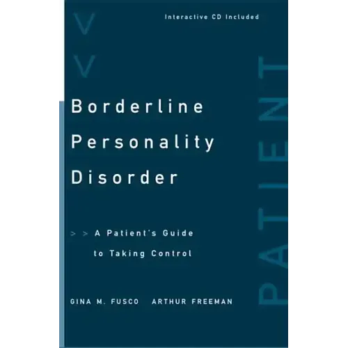 Borderline Personality Disorder: A Patient's Guide to Taking Control - Paperback