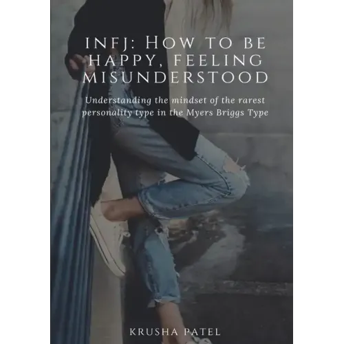 Infj: How to be happy, feeling misunderstood - Paperback