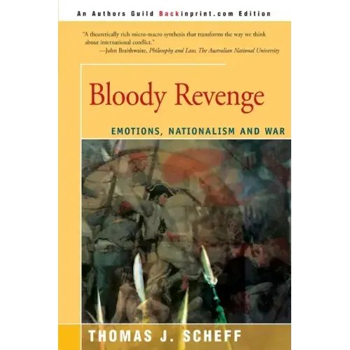 Bloody Revenge: Emotions, Nationalism and War - Paperback