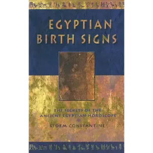 Egyptian Birth Signs: The Secrets of the Ancient Egyptian Horoscope - Paperback