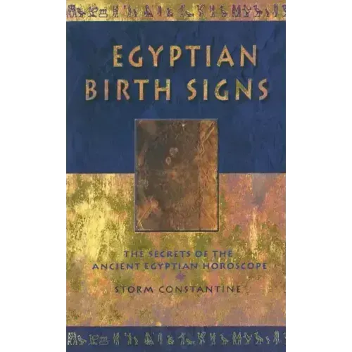 Egyptian Birth Signs: The Secrets of the Ancient Egyptian Horoscope - Paperback