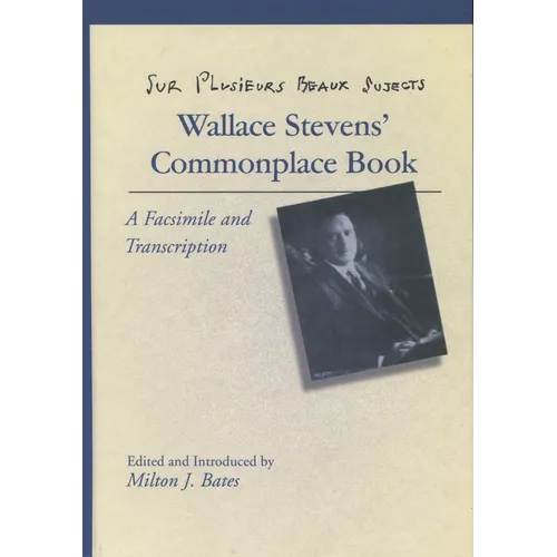 Sur Plusieurs Beaux Sujects: Wallace Stevens' Commonplace Book - Hardcover