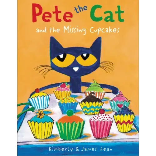 Pete the Cat and the Missing Cupcakes - Hardcover