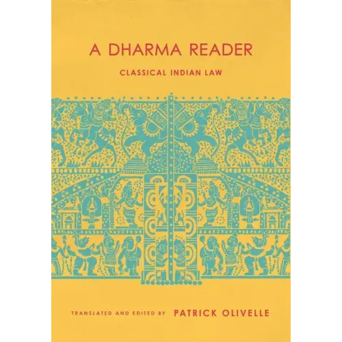 A Dharma Reader: Classical Indian Law - Hardcover