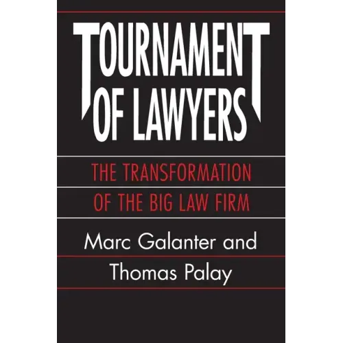 Tournament of Lawyers: The Transformation of the Big Law Firm - Paperback