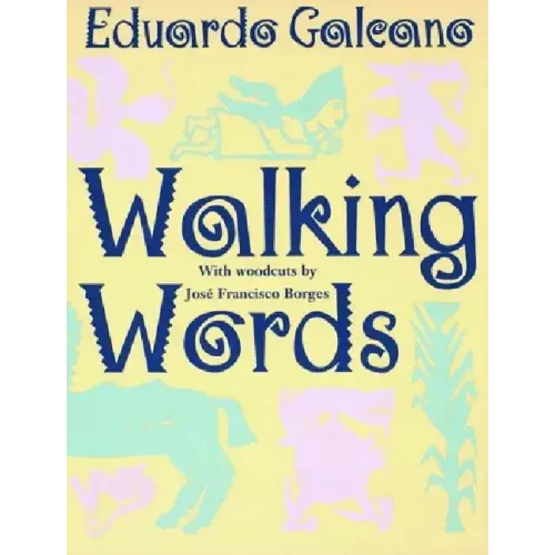 Walking Words: With Woodcuts by Jose Francisco Borges - Paperback