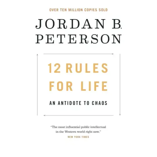 12 Rules for Life: An Antidote to Chaos - Hardcover