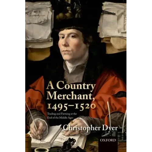 A Country Merchant, 1495-1520: Trading and Farming at the End of the Middle Ages - Paperback