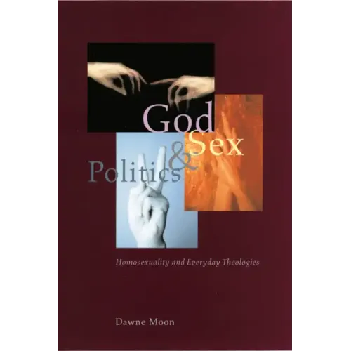God, Sex, and Politics: Homosexuality and Everyday Theologies - Paperback