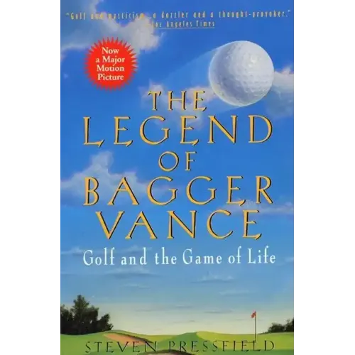 The Legend of Bagger Vance: A Novel of Golf and the Game of Life - Paperback