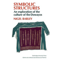 Symbolic Structures: An Exploration of the Culture of the Dowayos