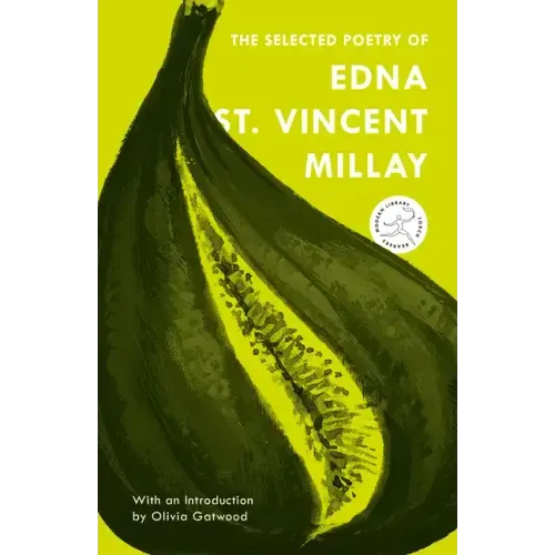 The Selected Poetry of Edna St. Vincent Millay - Paperback