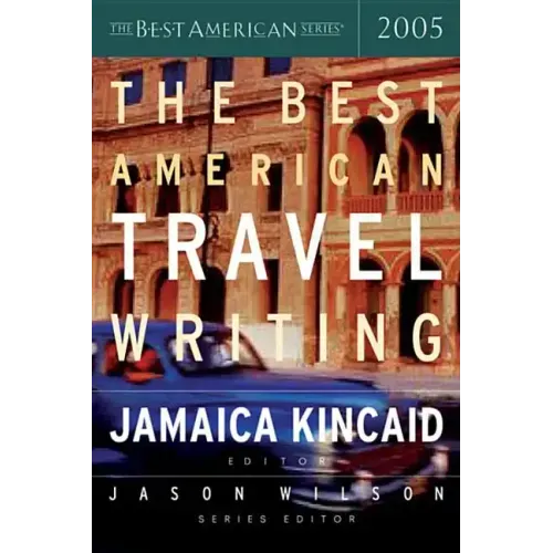 The Best American Travel Writing 2005 - Paperback