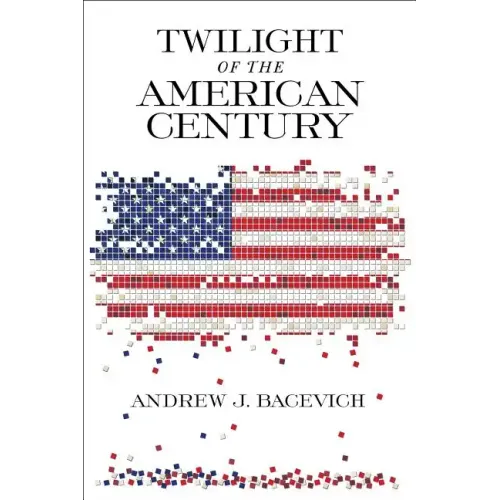 Twilight of the American Century - Paperback
