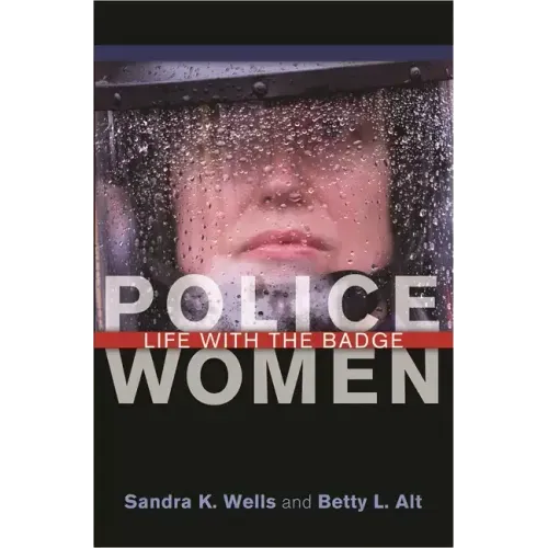 Police Women: Life with the Badge - Hardcover