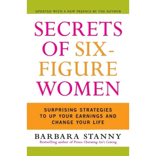 Secrets of Six-Figure Women: Surprising Strategies to Up Your Earnings and Change Your Life - Paperback