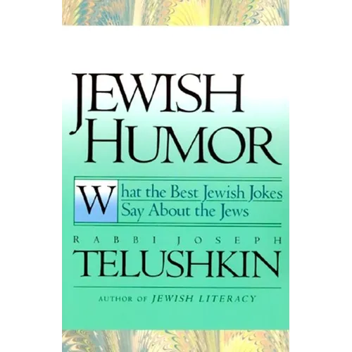 Jewish Humor: What the Best Jewish Jokes Say about the Jews - Paperback