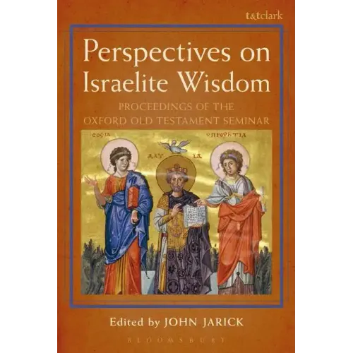 Perspectives on Israelite Wisdom: Proceedings of the Oxford Old Testament Seminar - Paperback
