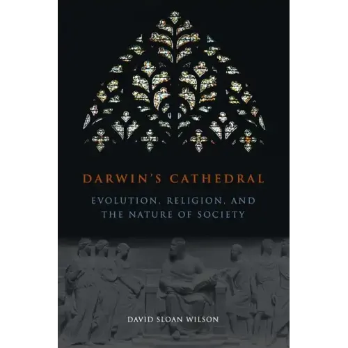 Darwin's Cathedral: Evolution, Religion, and the Nature of Society - Paperback