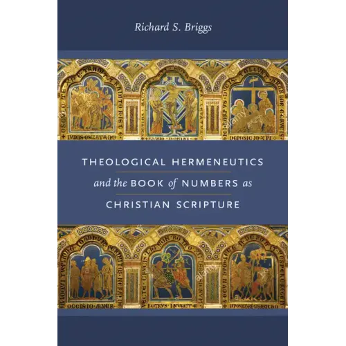 Theological Hermeneutics and the Book of Numbers as Christian Scripture - Hardcover