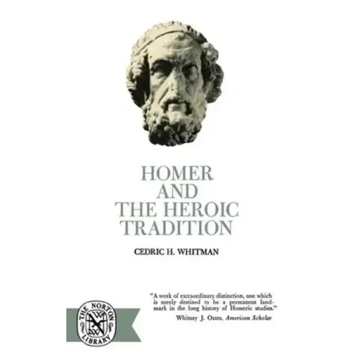 Homer and the Heroic Tradition - Paperback