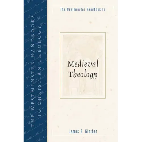 The Westminster Handbook to Medieval Theology - Paperback