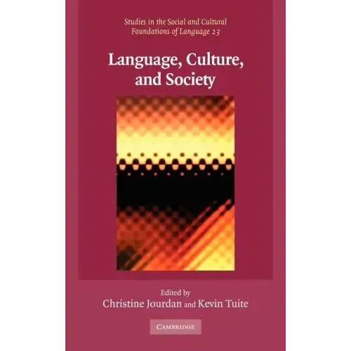 Language, Culture, and Society: Key Topics in Linguistic Anthropology - Hardcover