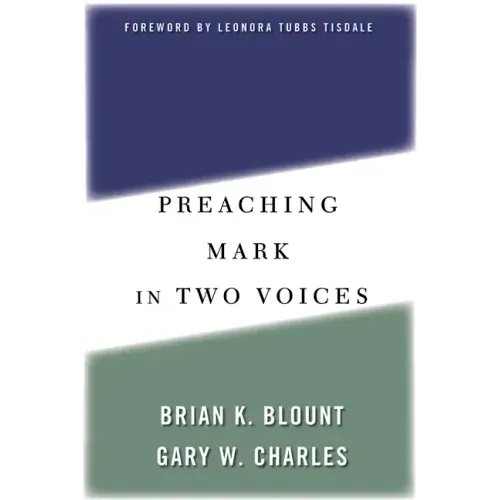Preaching Mark in Two Voices - Paperback