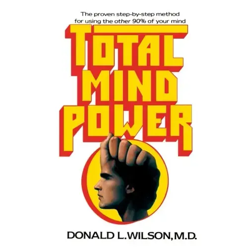 Total Mind Power: How to Use the Other 90% of Your Mind - Paperback