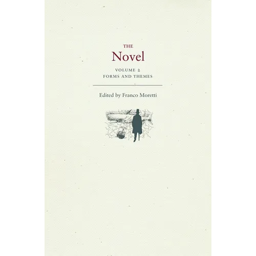 The Novel, Volume 2: Forms and Themes