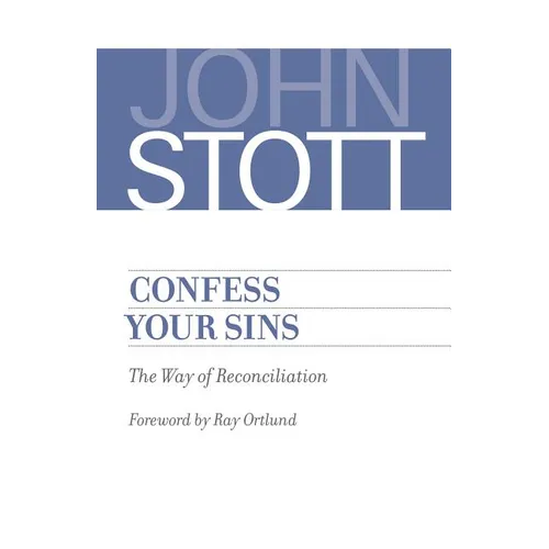 Confess Your Sins: The Way of Reconciliation - Paperback