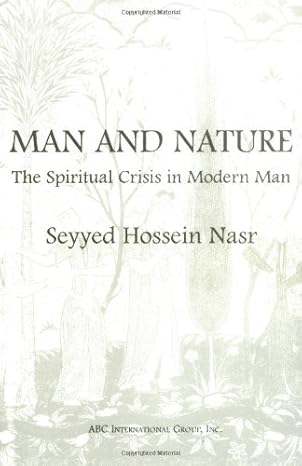 Man and Nature: The Spiritual Crisis in Modern Man by Seyyed Hossein Nasr-Paperback
