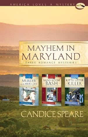 Mayhem in Maryland: (Trish Cunningham Mystery Series Omnibus) by Candice Miller Speare - Paperback
