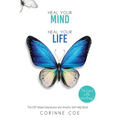 Heal Your Mind, Heal Your Life: Develop effective coping strategies to overcome Depression and Anxiety.