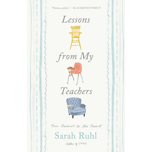 Lessons from My Teachers: From Preschool to the Present - Hardcover