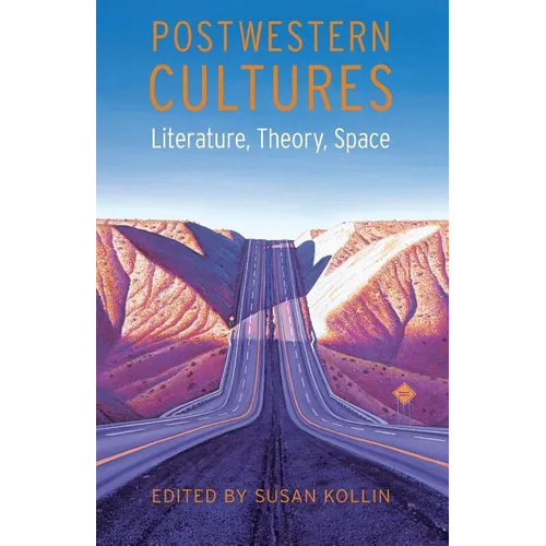 Postwestern Cultures: Literature, Theory, Space - Paperback