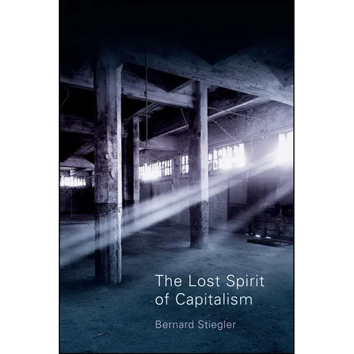 The Lost Spirit of Capitalism: Disbelief and Discredit, Volume 3 - Paperback