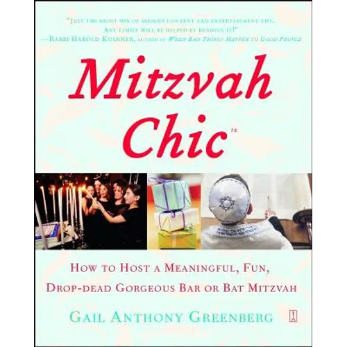 Mitzvah Chic: How to Host a Meaningful, Fun, Drop-Dead Gorgeous Bar or Bat Mitzvah (Fireside) - Paperback